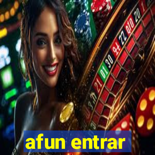 afun entrar